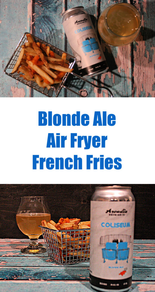 Blonde Ale Air Fryer French Fries
